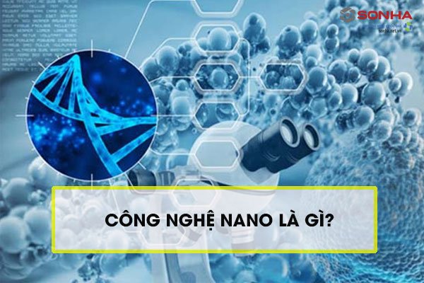 Công nghệ nano: khám phá ngành khoa học tiên tiến và Ứng dụng thực tiễn